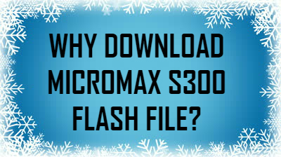 micromax-s300-flash-file-firmware-stock-rom